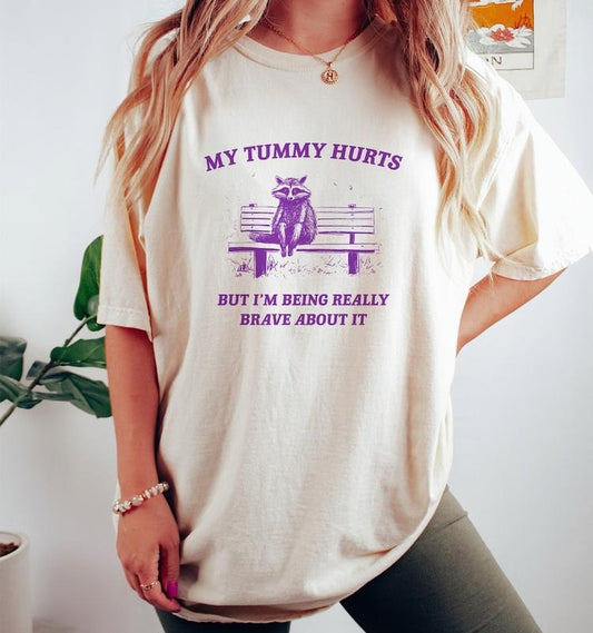 My Tummy Hurts, Raccoon T Shirt, Weird T Shirt, Meme T Shirt, Trash Panda T Shirt
