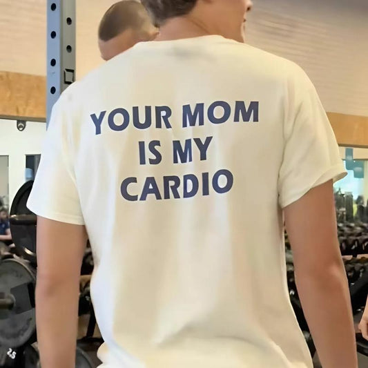 My mom is my cardio Shirt, Funny Quotes Tshirt and Sweatshirt, unisex tee, gift for fans, menswear, crewneck, gildan, gift