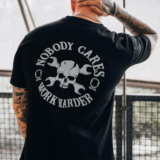 NOBODY CARES, WORK HARDER Skulls with Handles Back Side Print T-shirt -  Sweatshirt - Hoodie, Naughty Clothes Men Cotton, Funny Shirt, Streetwear Menswear