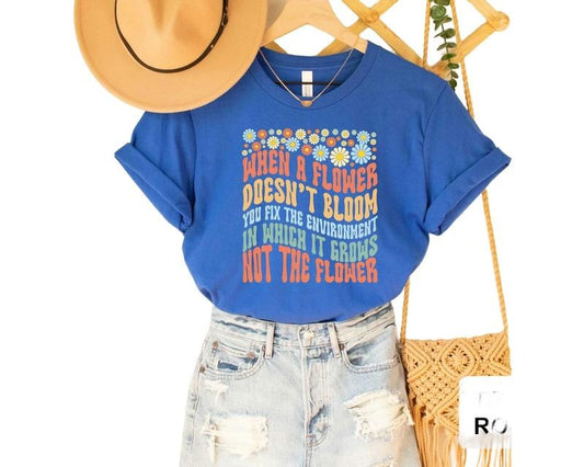 Neurodiversity Shirt, When A Flower Doesn't Bloom Shirt, Neurodiversity Affirming Tee, Autism Gift, Unisex T-Shirt, Autism Gifts, Short Sleeve Tee Shirt, Gifts For Autism Awareness Month Birthday