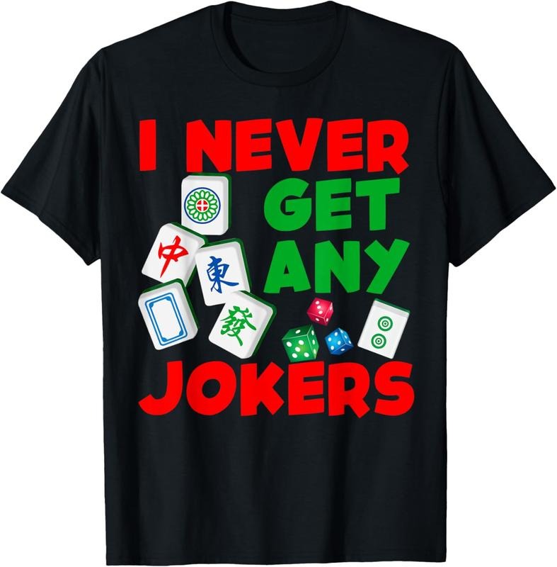 Never Get Any Jokers Mahjong Board Game Player Chinese Women T-Shirt