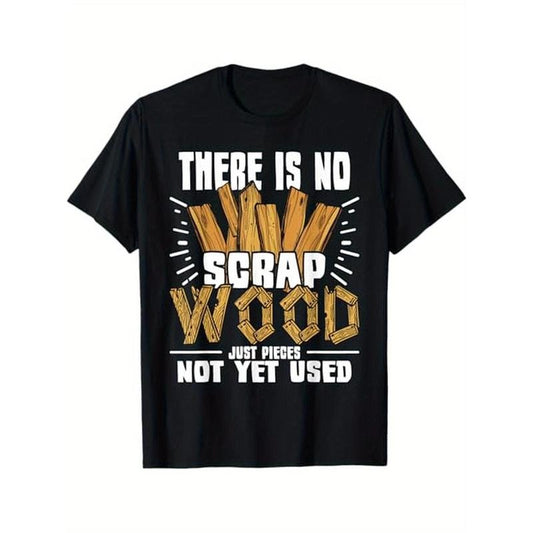 No Scrap Wood" Graphic Tee - Cotton,, Perfect for Sports & Casual Wear, Ideal Gift for Men Made in USA