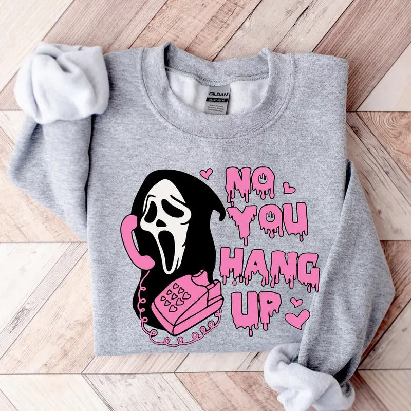 No You Hang Up T-shirt Sweatshirt Hoodie, Valentine Shirt, Halloween Gift, Funny Couple Gift, Funny Valentine Shirt, Funny Tee