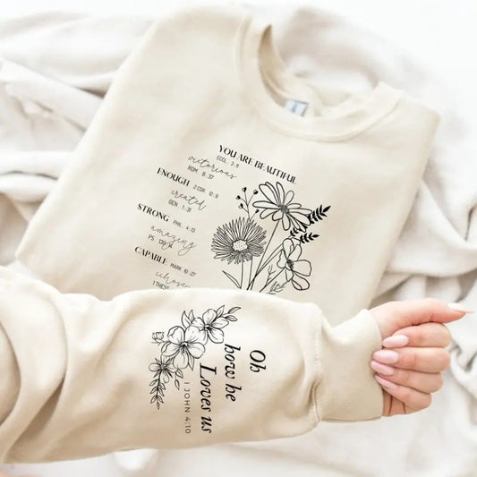 Oh How He Loves Us Sweatshirt With Wrist Design, Bible Verse Hoodie With Sleeve Printed, You are Beautiful Sweatshirt, You Are Enough Shirt