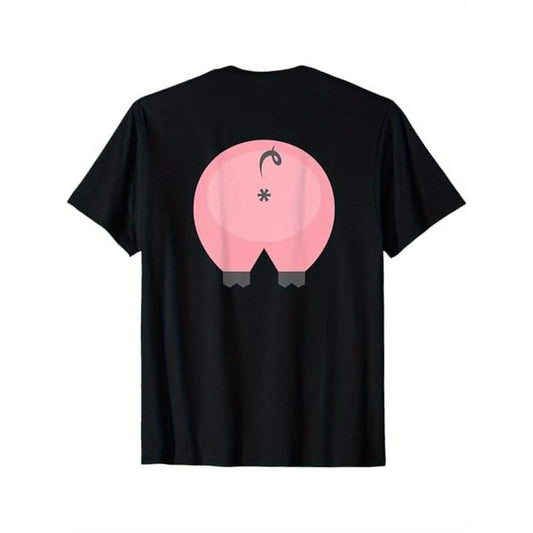 Oink! Nasty Pig Butt Funny Pig Lover Surprise Turn Around T-Shirt, 100% Cotton, Gift for Men Women Dad Mom Friends, S-XXXL, Black made in usa