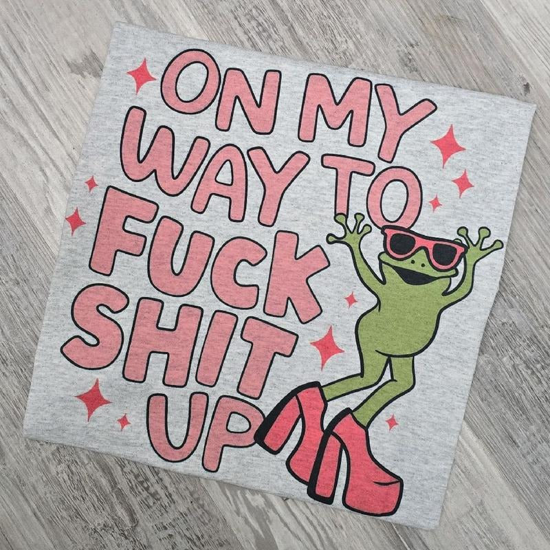 On my way funny frog, graphic tee or Sweatshirt