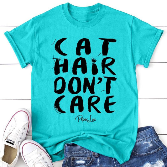 Cat Hair Don't Care Apparel, Printed In The USA, Tee / Tank / V Neck Gray / White / Blue / Hot Pink / Orange, #sassy #cute #blackprint #100%cotton