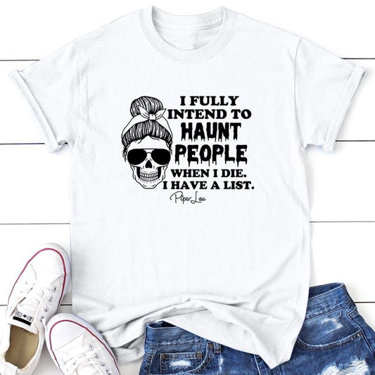 I Fully Intend To Haunt People Apparel, Proudly Printed In The USA, Tee / Tank / V Neck Gray / White / Blue / Hot Pink / Orange, #sassy #cute #blackprint