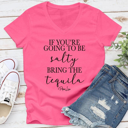 FLASH SALE | If You're Going To Be Salty Bring The Tequila Apparel, Proudly Printed In The USA, Tee / Tank / V Neck Gray / White / Blue / Hot Pink / Orange, #sassy #cute #blackprint