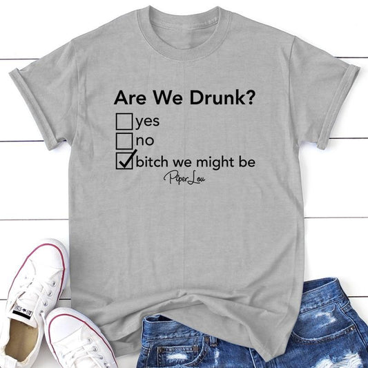 Are We Drunk Apparel, Proudly Printed In The USA, Tee / Tank / V Neck Gray / White / Blue / Hot Pink / Orange, #sassy #cute #blackprint
