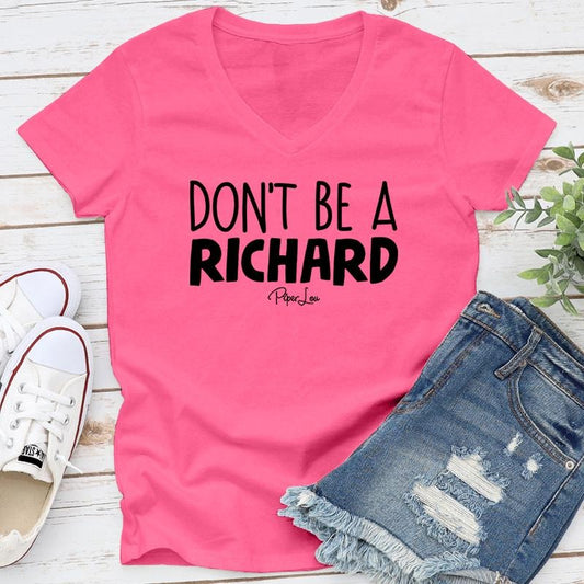 Don't Be A Richard Apparel, Proudly Printed In The USA, Tee / Tank / V Neck Gray / White / Blue / Hot Pink / Orange, #sassy #cute #blackprint