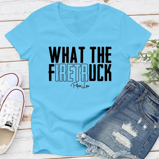 What The Firetruck Apparel, Proudly Printed In The USA, Tee / Tank / V Neck Gray / White / Blue / Hot Pink / Orange, #sassy #cute #blackprint