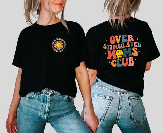 Over Stimulated Moms Club Tshirt, Funny Mom Tshirt, Retro Shirt For Mama, Gift For Moms, Mothers Day Gift, Unisex Short Sleeve Tee, Classic Streetwear funny  graphic  tees