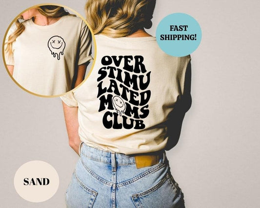 Overstimulated Moms Club Shirt, Overstimulated Moms T-shirts, Cute Shirts for Moms, Moms Club Sweatshirt, Girly Shirt, Mothers Day Gift