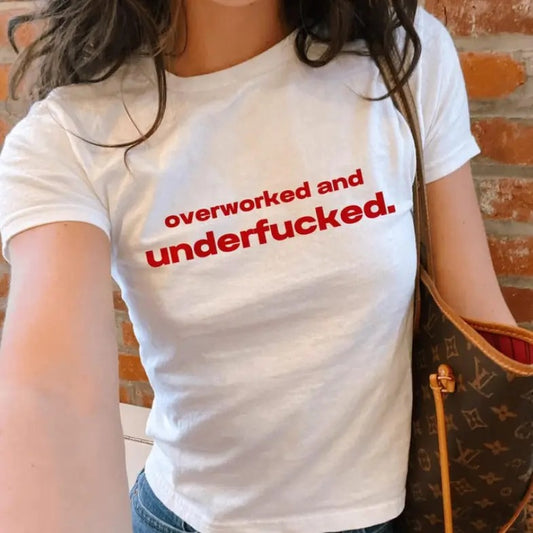 Overworked And Underfxcked Y2k Baby Tee - Cotton Crewneck Graphic Shirt