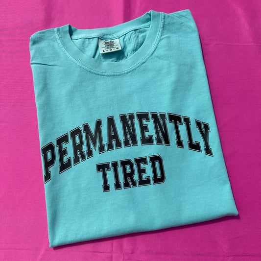 Permanently Tired Comfort Colors T-Shirt 'NLB'