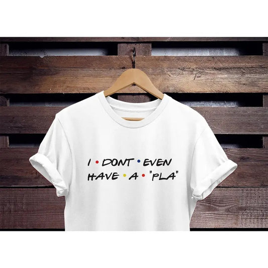 Phoebe Buffay Shirt I Dont Even Have A Pla Shirt Friends Shirt Rachel Green Tee Top Unisex Women Friends Shirt Friends Tv Show  T-shirt, sweater and Hoodie