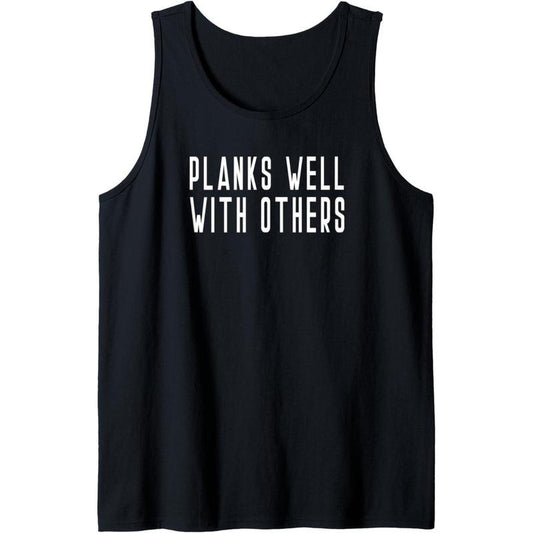 Planks Well With Others Funny Yoga Exercise Barre Muscle Tank Top made in usa