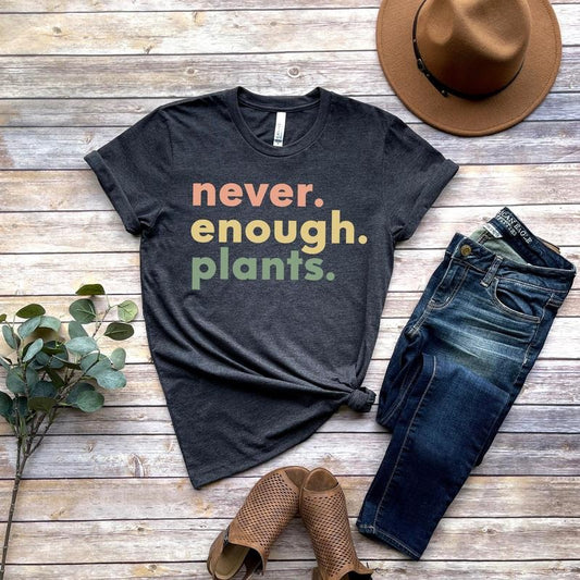Plant Shirt, Plant Lover Gift, Plant Lover Shirt, Gardening Shirt, Plant T Shirt, Never Enough Plants Shirt, Gardening Giftstyle{n002}2