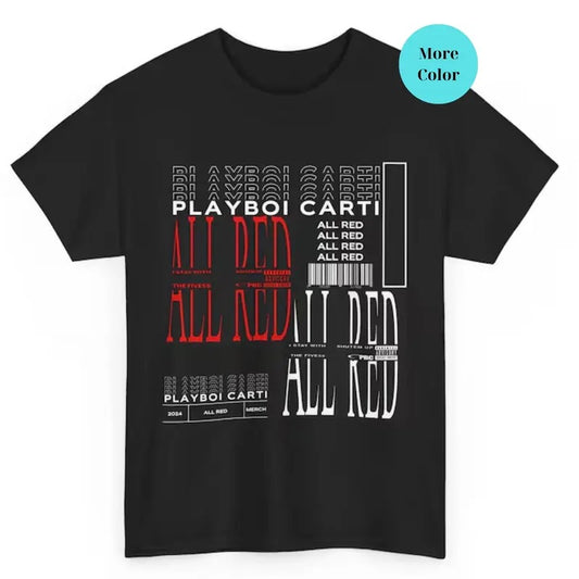 Playboi Carti All Red Shirt I Am Music YVL Baby Boi PBC Opium Swamp Izzo Ken Carson Destroy Lonely 2024 Pop, Trendy Unisex T-shirt
