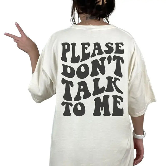 Please Don't Talk To Me Shirt, Funny Introvert T Shirt, Words On Back Retro, Funny Trendy Shirt, Sarcastic Introvert Gift, Unisex T-Shirt, Short Sleeve Tee Shirt, Gifts For Birthday Mothers Day Man Menswear