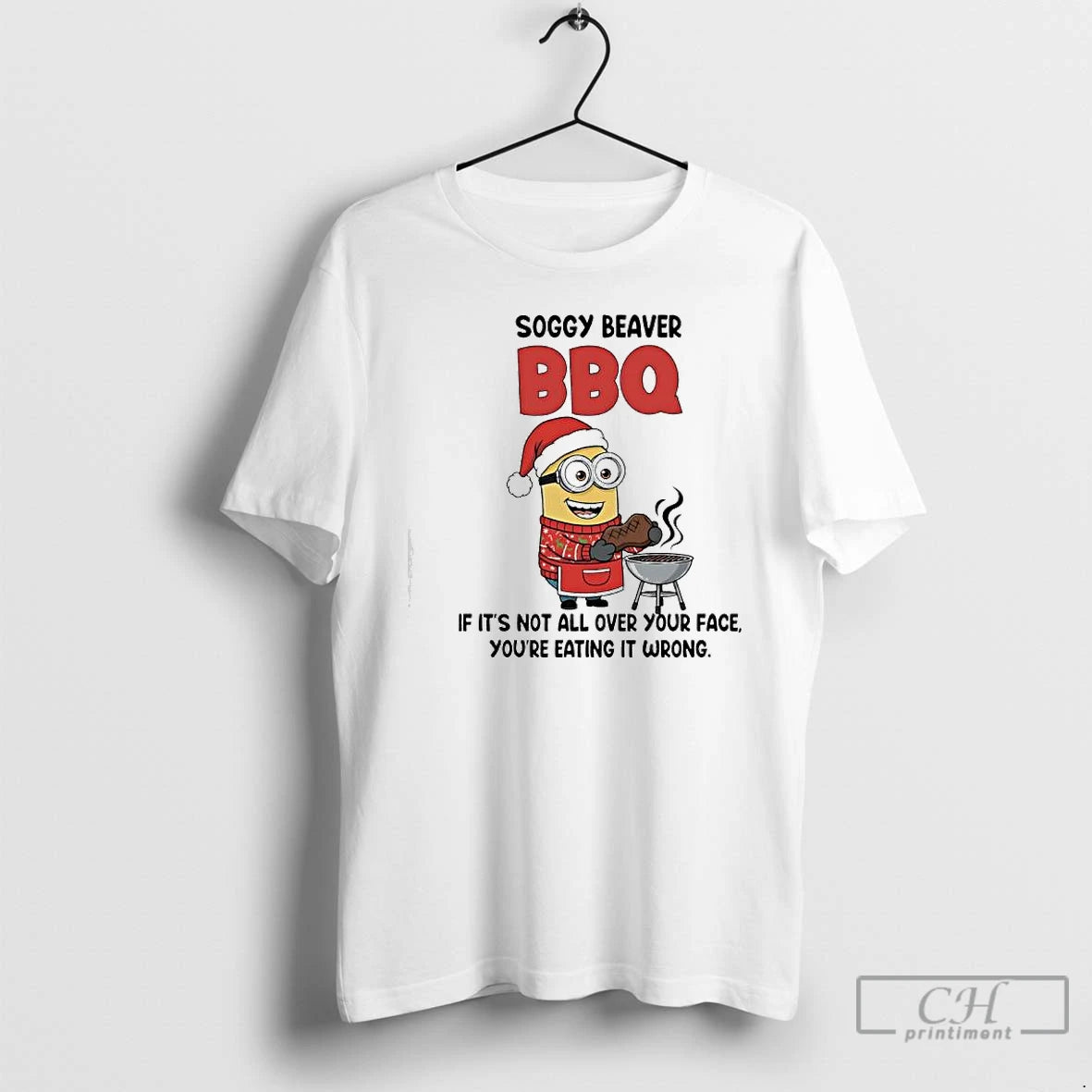 Premium Minion Christmas Soggy Beaver Bbq If Its Not All Over Your Face Youre Eating T-Shirts, Hoodie, Sweatshirt