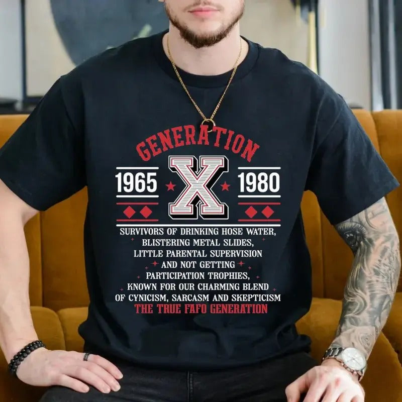 Proud Members Of Gen X New Shirt, Raised On Hose Water And Neglect, Funny Saying Sarcasm Quotes Tee, Unisex Shirt, Casual Clothing Menswear Top