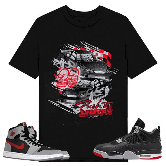Push The Limits, Shirt to match A J 1 High Zoom CMFT 2 Fire Red Cement Grey, A J 4 Bred, Shirt to matching Sneaker