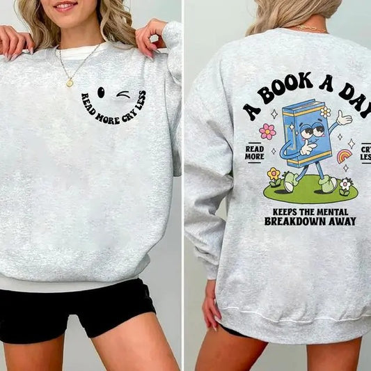 Read More Cry Less Sweatshirt, A Book A Day Shirt, Book Aesthetic Crewneck, Mental Health Sweatshirt
