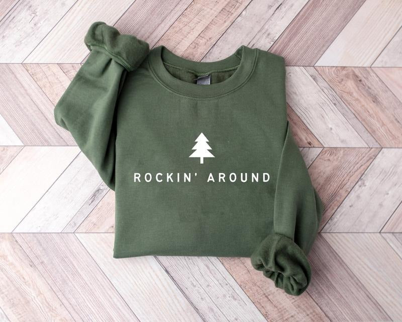 Rockin Around the Christmas Tree Sweatshirt, Christmas Tree Sweatshirt, Merry Christmas Shirt, Xmas Holiday Shirt, Winter Christmas Crewneck, Xmas Christmas Gift Shirt