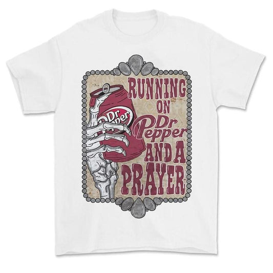 Running On Dr Pepper And A Prayer T-Shirt, Running on Prayer And Dr. Pepper T-Shirt