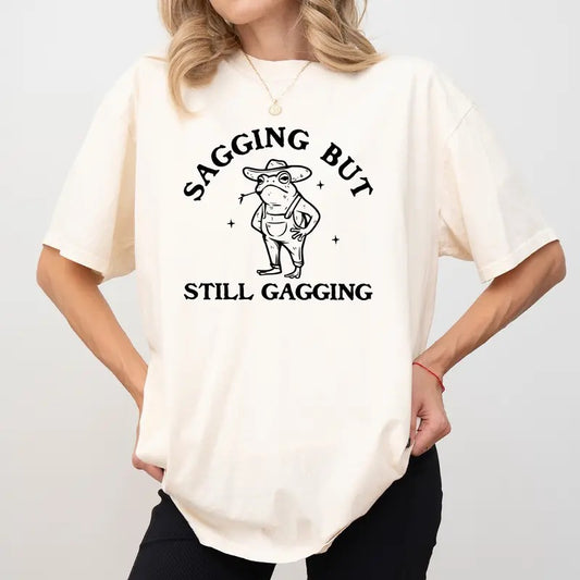 Sagging But Still Comfort Colors Shirt, Funny Frog Unisex Graphic Tee, Meme Apparel Gift Shirt, Adult Humor Clothing