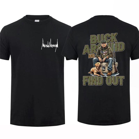[Sale Up To 60%] 2025 Trump Buck Around And Find Out 2 Sided T-shirt Unisex Short Sleeve Casual 100% Cotton Sig Sauer Fan Gift