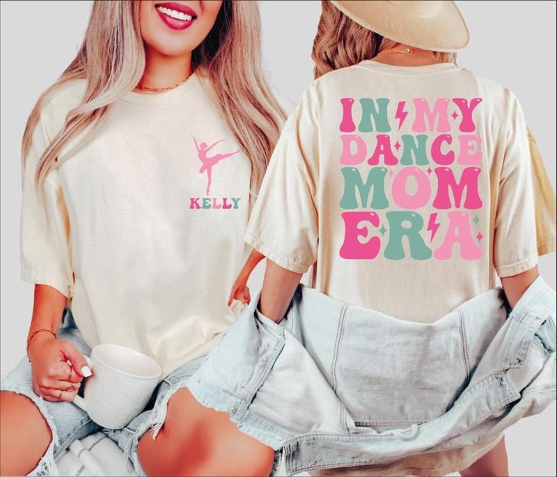 [Sale up to 50% ] Custom Dance Mom Shirt In My Dance Mom Era Tee  Lover Shirt