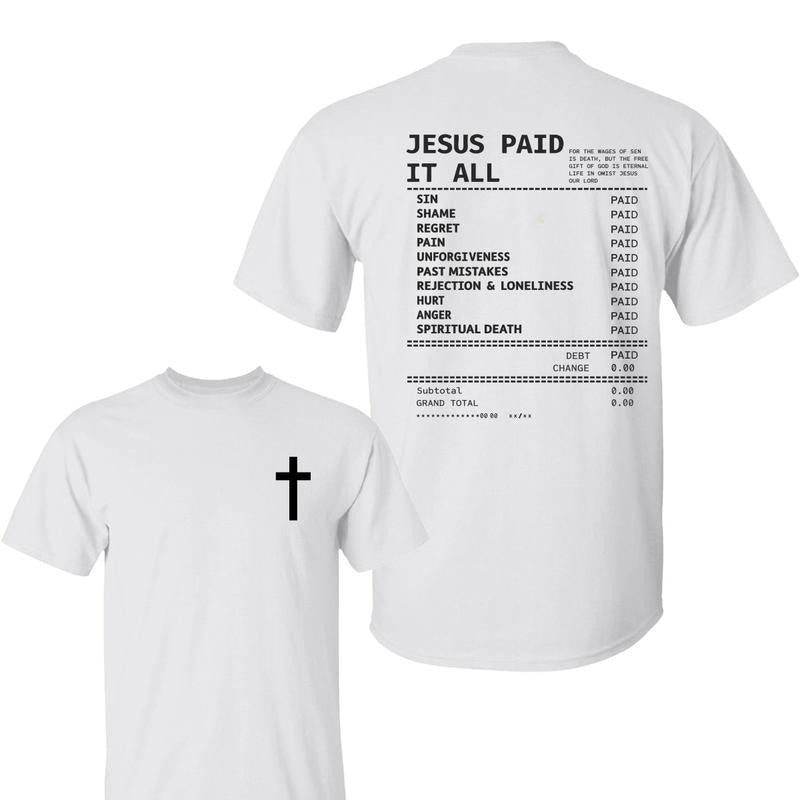 Salvation Jesus Paid It All 2 Sided Shirt, Christian Receipt Crewneck Short Sleeve, Jesus Merch Faith Based Shirt, Gift For Men, For Women