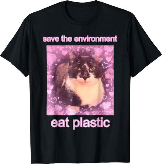 Save The Environment Eat Plastic Funny T-Shirt | Tee for Men & Women | Cotton