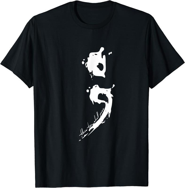 Semicolon This Too Shall Pass Mental Health T-Shirt | Unisex Cotton Tee, Short Sleeve, Size S-5XL