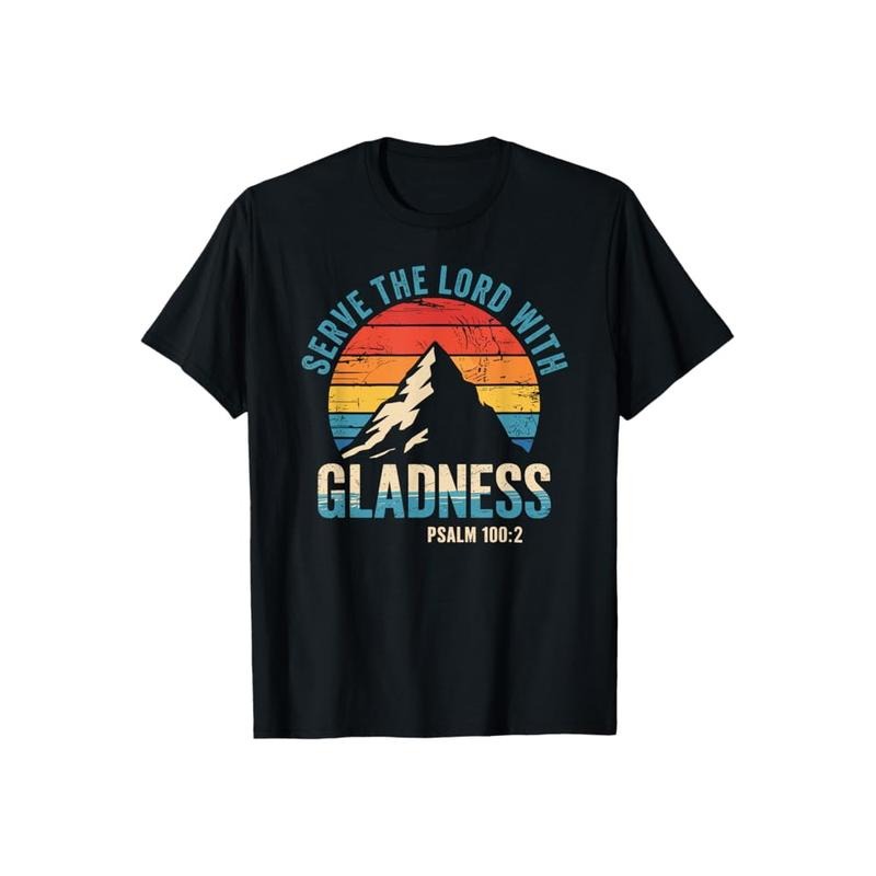 Serve The Lord With Gladness T-Shirt Pure Cotton Casual Street Style Crew Neck Short Sleeve T-Shirt Tops Trendy For Women For Men, Perfect Gift