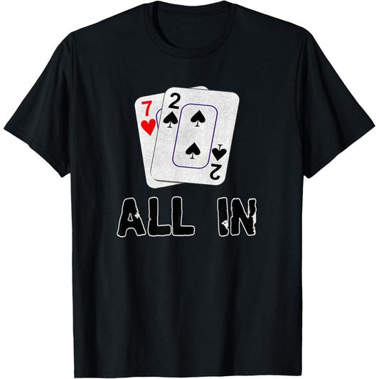 Seven Deuce All In Texas Hold Em Shove 7 2 Funny Poker T-Shirt made in usa