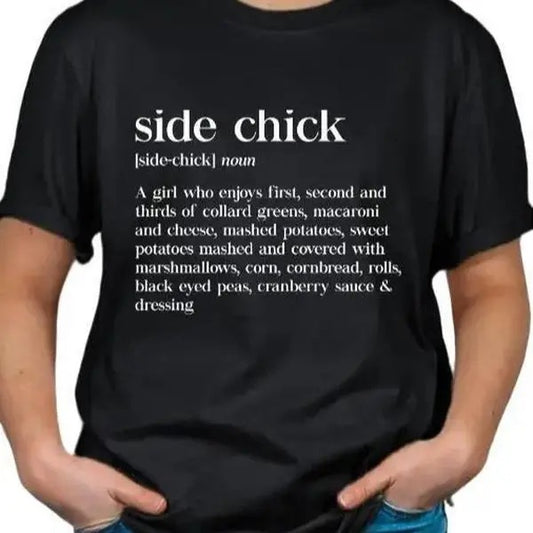 Side Chick Thanksgiving side dishes Unisex sized Softstyle T-shirt Casual Clothing Short Sleeve Graphic