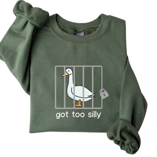 Silly Goose Sweatshirt, Got Too Silly Shirt, Funny Men's Women's Sweater, Trendy College Hoodie Classic Crewneck, Full Sizes, Full Colors, Gift For Him, Gift For Her Tops Underwear Pullover