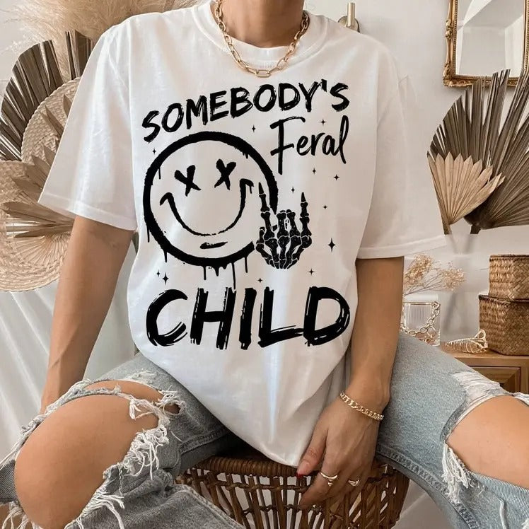 Somebody's Feral Child Shirt Breathable Casual Outfit Comfort Top Comfortable Fabric Hoodie, Sweatshirt | FreshTeex.com