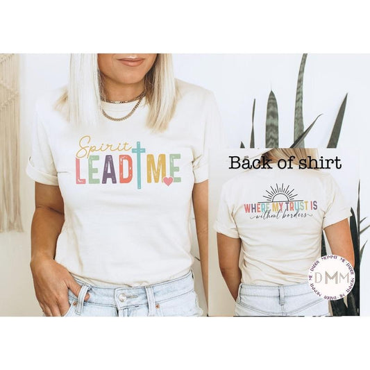 Spirit Lead Me Where My Trust Is Without Borders Shirt, Christian Shirt, Religious Shirt, Christian Apparel, Bible Verse Graphic Tee Women