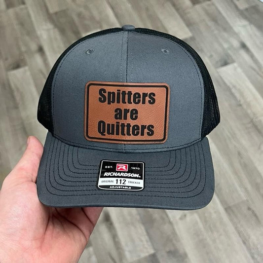 Spitters are Quitters Hat