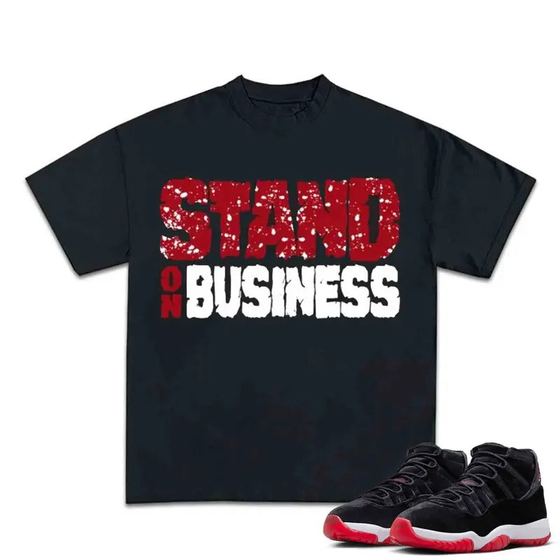 Stand On Business Match 11s Bred Velvet Sneakers Outfits, Cotton T-shirt for Men, Fitted Graphic Tee with Y2K Vibes, Streetwear, Rap Crewneck