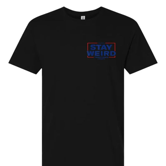Stay Weird T Shirt