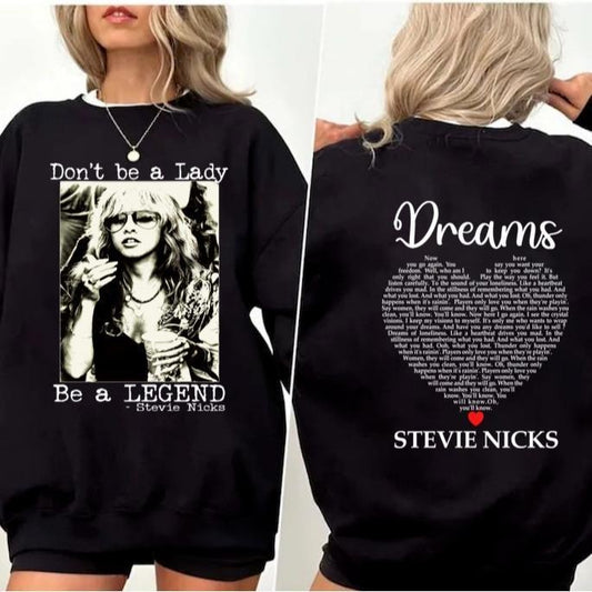Stevie Dreams Tee Shirt, Don't Be A Lady Be a Legend Shirt Sweatshirt Hoodie, Stevie Music Shirt, Stevie Lyrics Shirt, Dream Stevie Sweatshirt Top