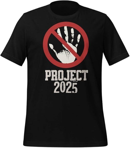 Stop Project 2025 t shirt for men women, Anti Trump t-shirt, Liberal tshirt, Feminist Shirt, Pro Choice Shirt
