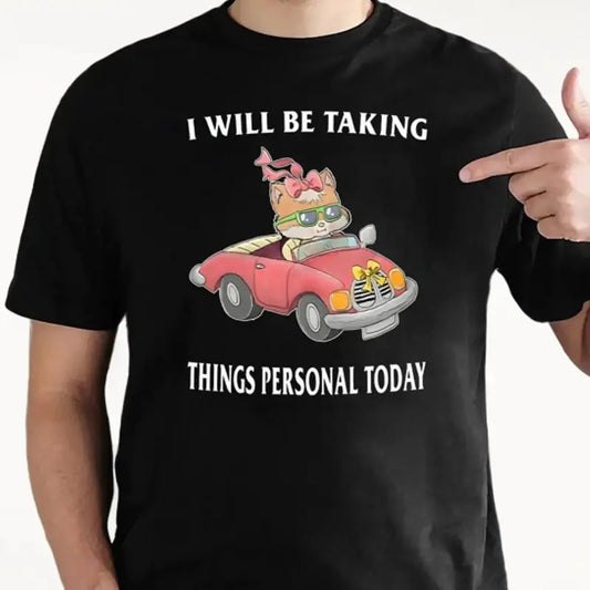 Taking It Personal T-shirt, Crewneck Sweatshirt, Hoodie