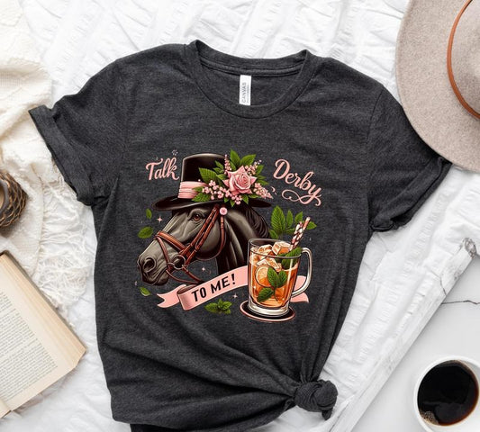 Talk Derby To Me Tee Kentucky Derby Shirt 2025 Kentucky Derby Shirt Kentucky Derby Party Tee Racing Horse Racing Shirt Race Weekend  T-shirt, sweater and Hoodie